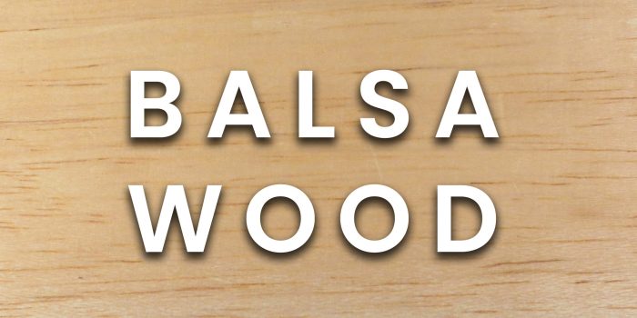 Balsa (Hardwood)